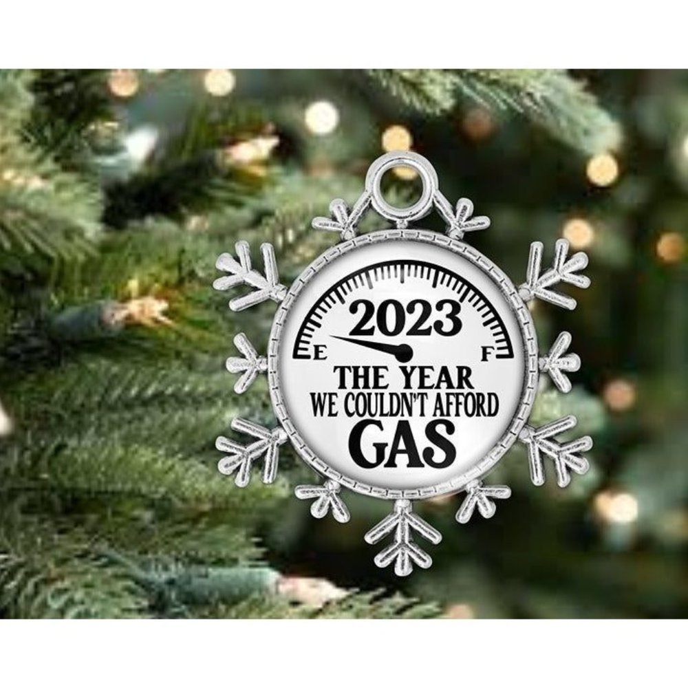 2023 Year We Couldn't Afford Gas Snarky Humor Silver Snowflake Ornament